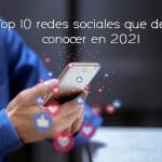 Top 10 redes sociales que debes conocer en 2021